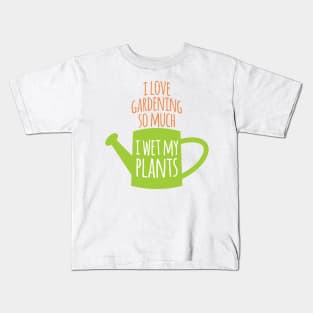 I Wet My Plants Kids T-Shirt